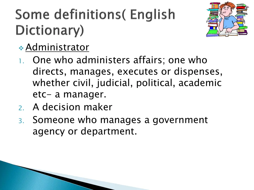 administrator 1 one who administers affairs