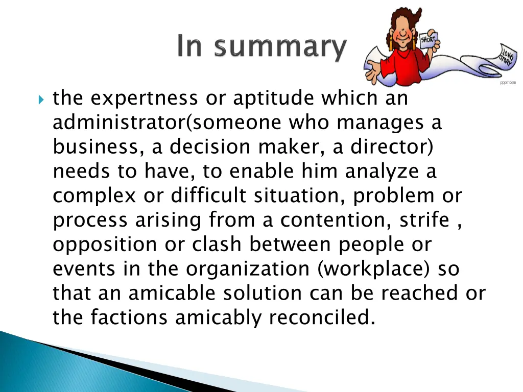 the expertness or aptitude which an administrator