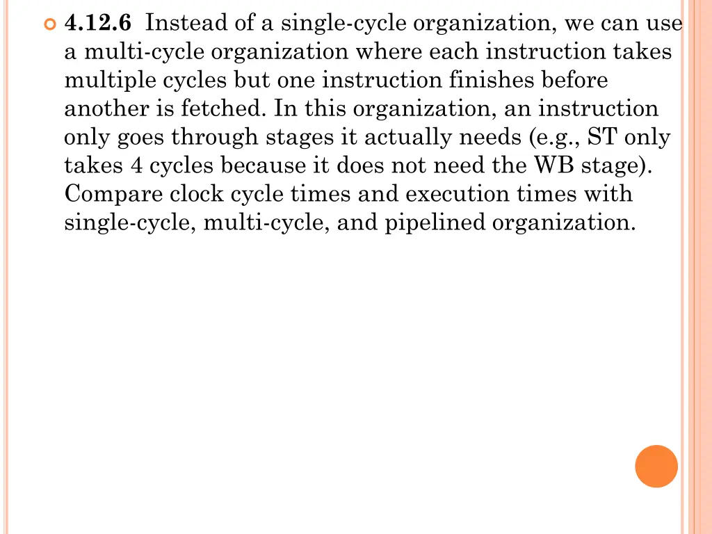 4 12 6 instead of a single cycle organization