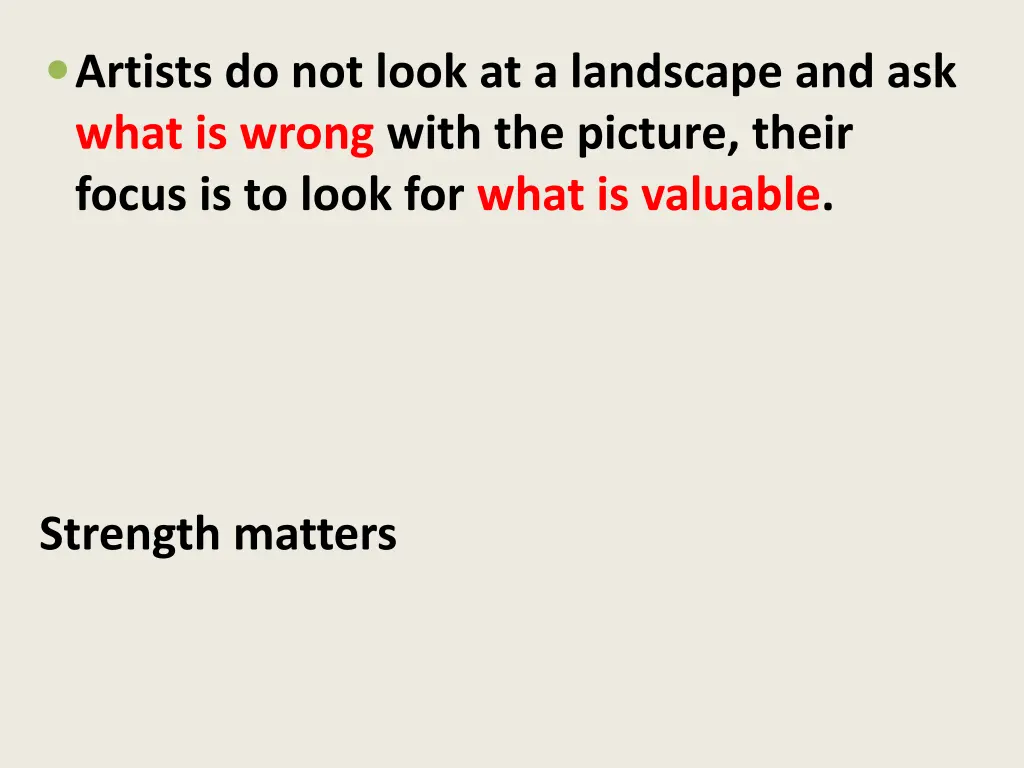 artists do not look at a landscape and ask what