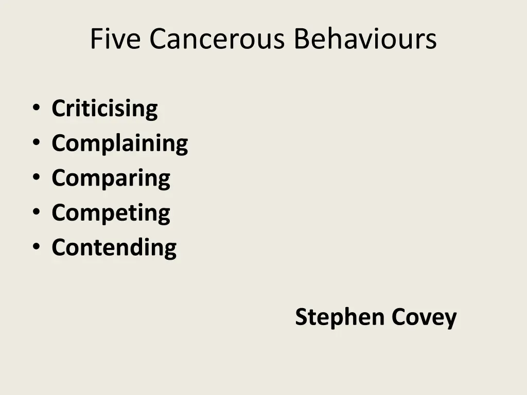 five cancerous behaviours