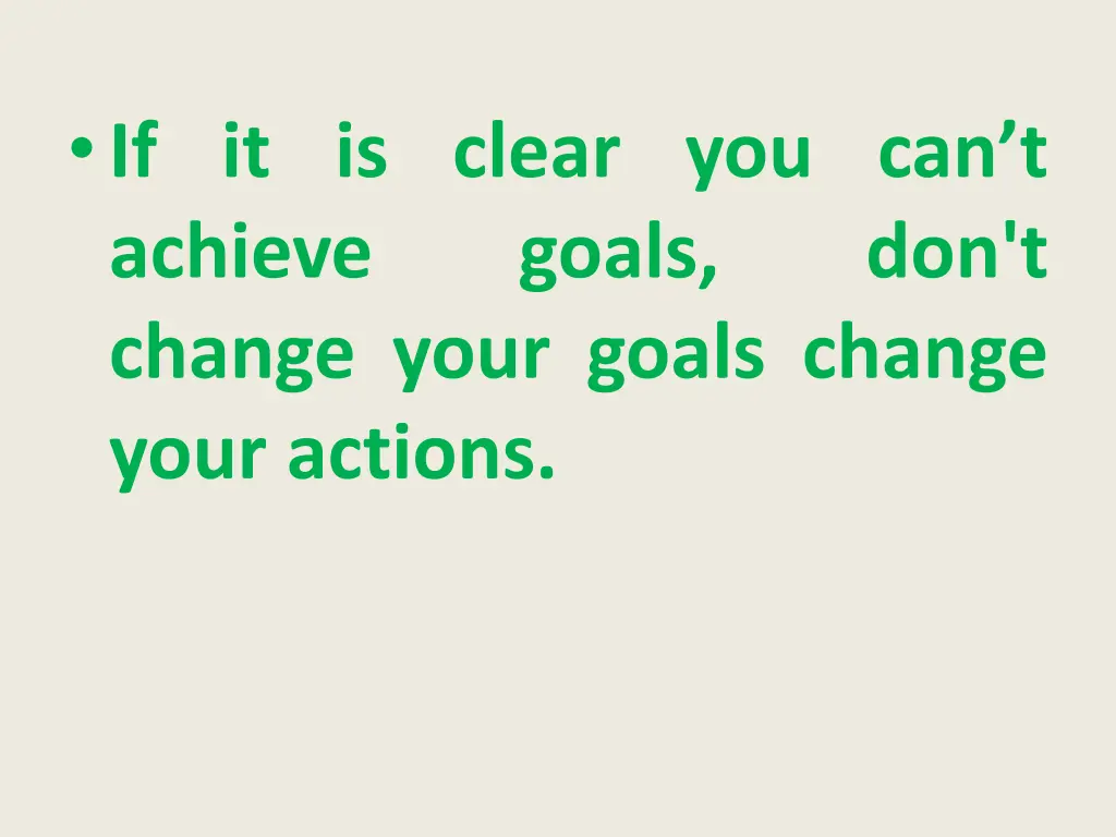 if it is clear you can t achieve goals change