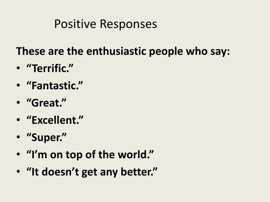 positive responses