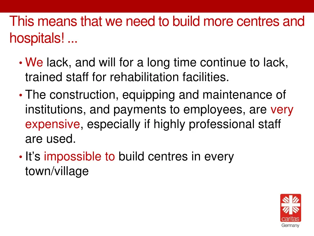 this means that we need to build more centres