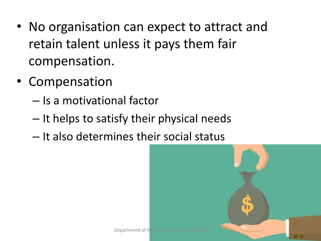 no organisation can expect to attract and retain