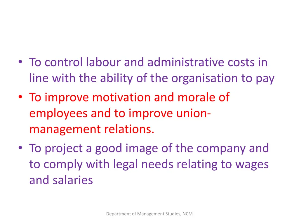 to control labour and administrative costs