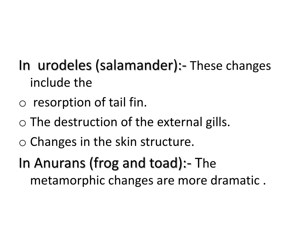 in urodeles salamander these changes include