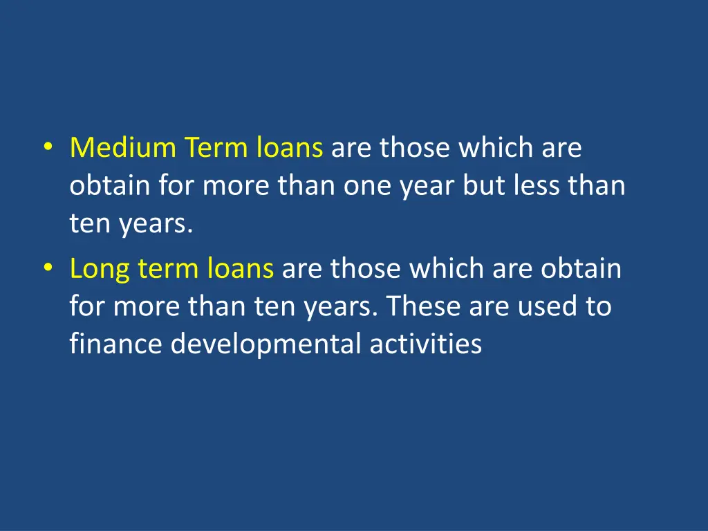 medium term loans are those which are obtain