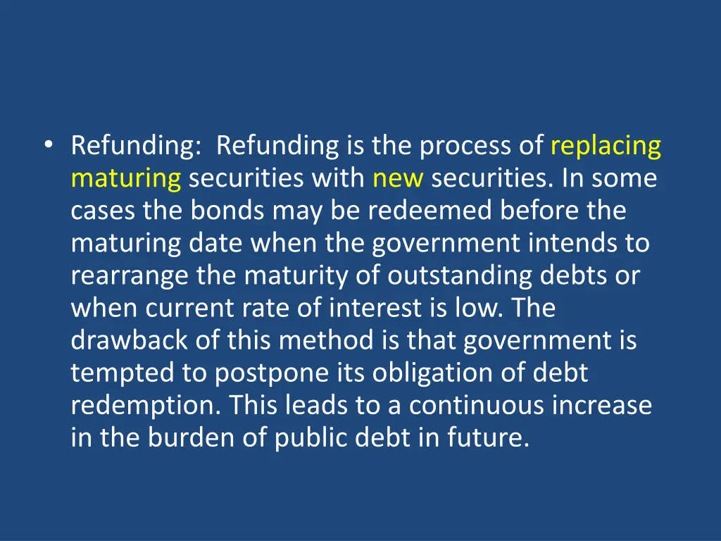 refunding refunding is the process of replacing