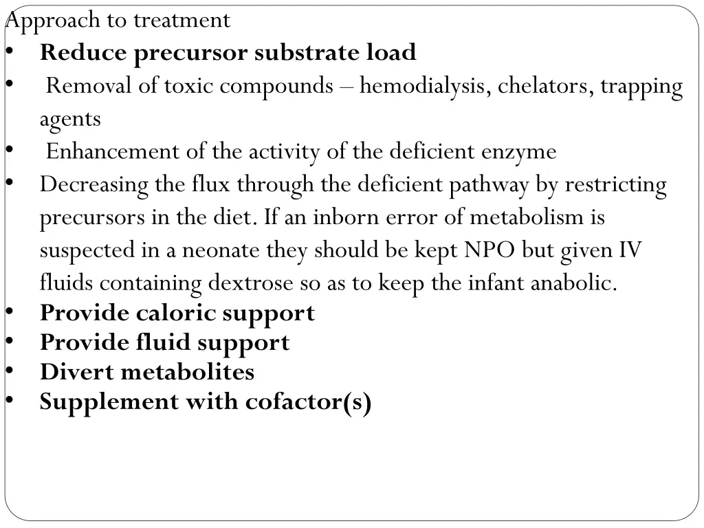 approach to treatment reduce precursor substrate