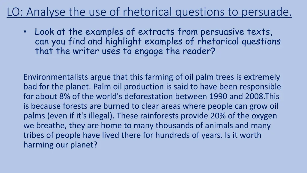 lo analyse the use of rhetorical questions