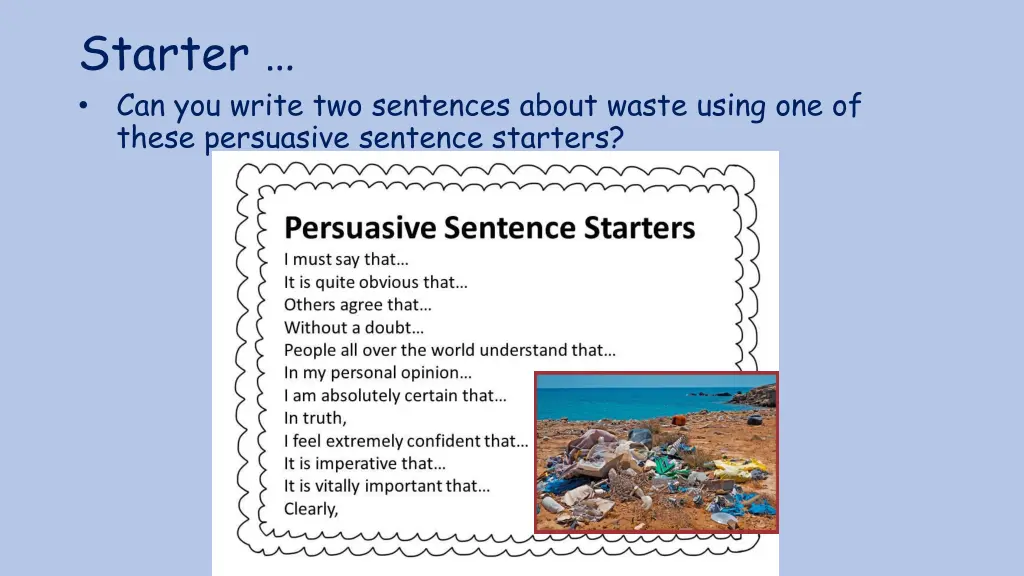 starter can you write two sentences about waste