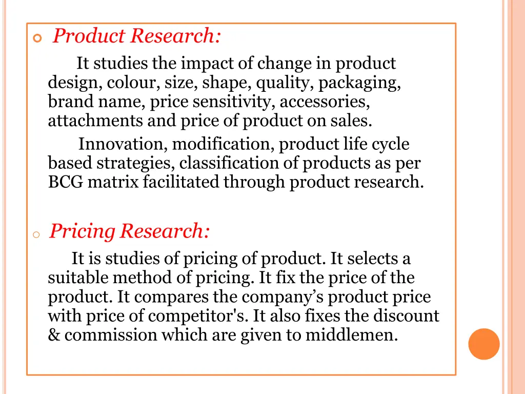 product research it studies the impact of change