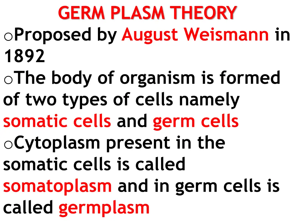 germ plasm theory o proposed by august weismann