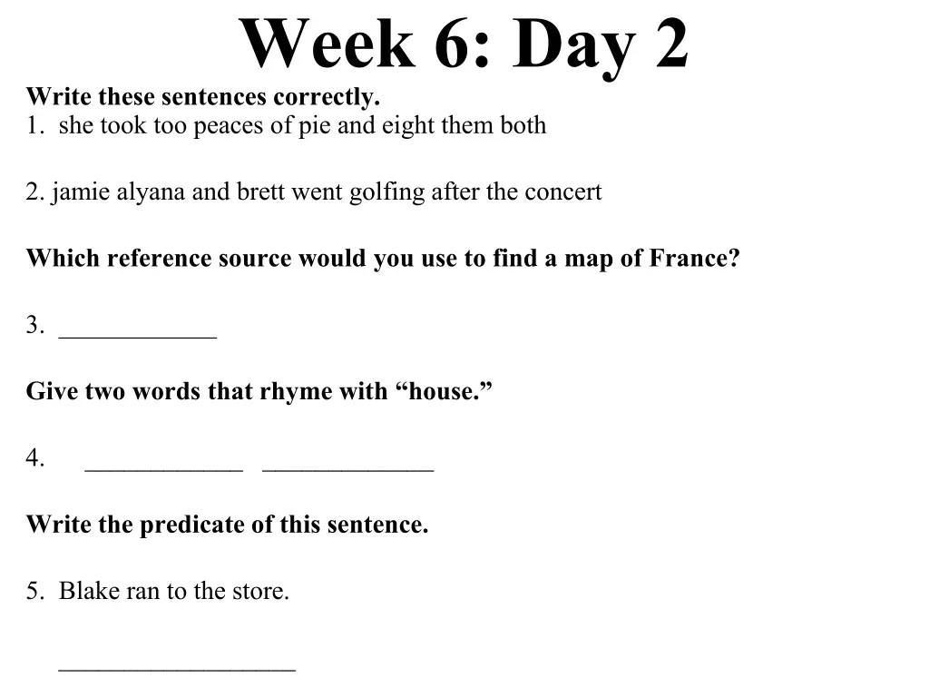 week 6 day 2 write these sentences correctly