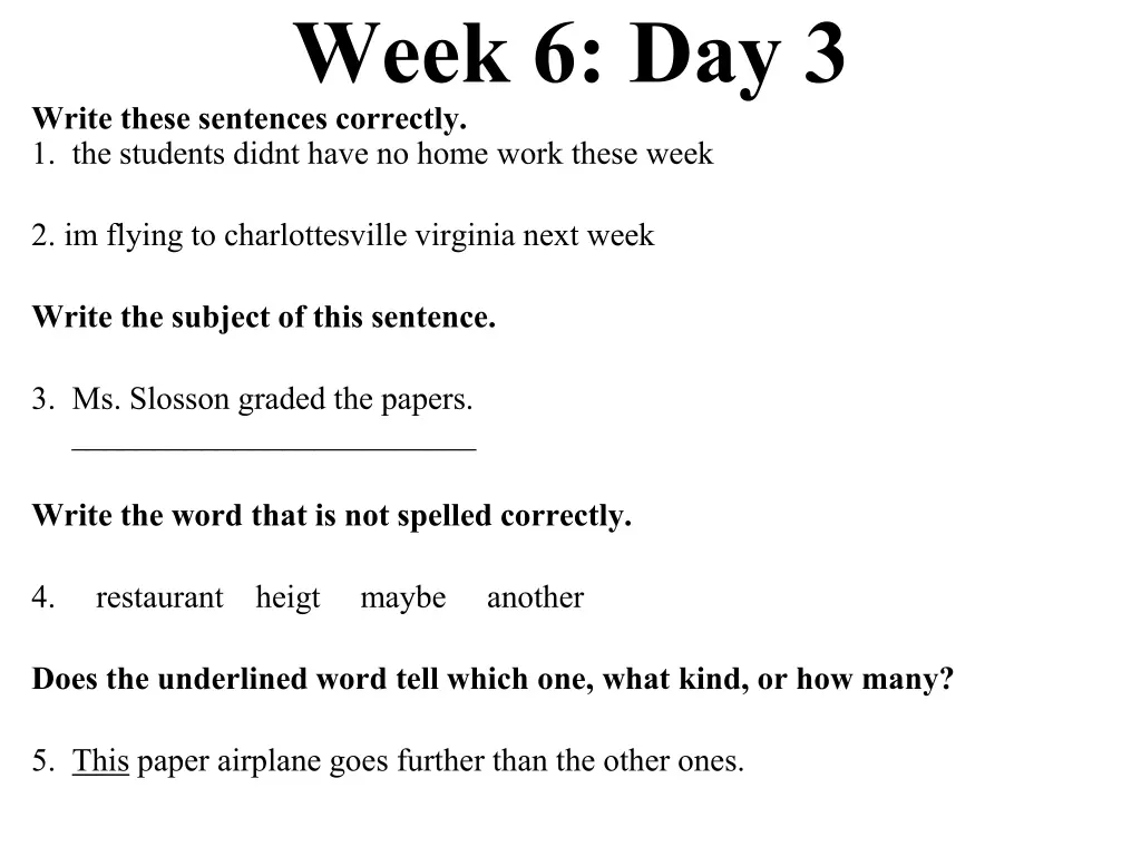 week 6 day 3 write these sentences correctly