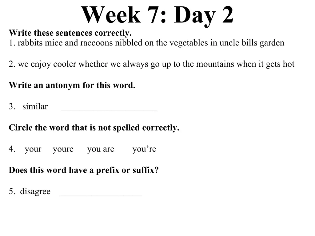 week 7 day 2 write these sentences correctly