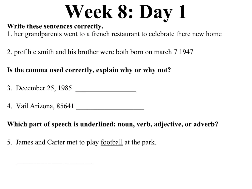 week 8 day 1 write these sentences correctly