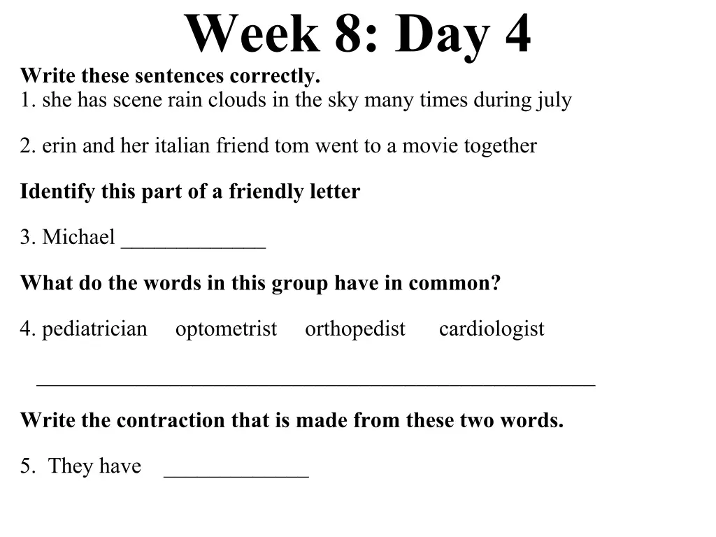 week 8 day 4 write these sentences correctly