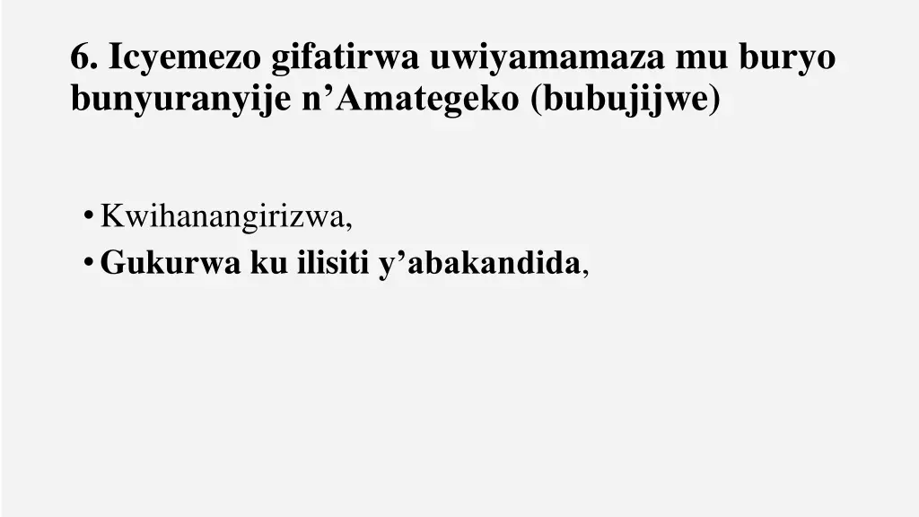 6 icyemezo gifatirwa uwiyamamaza mu buryo