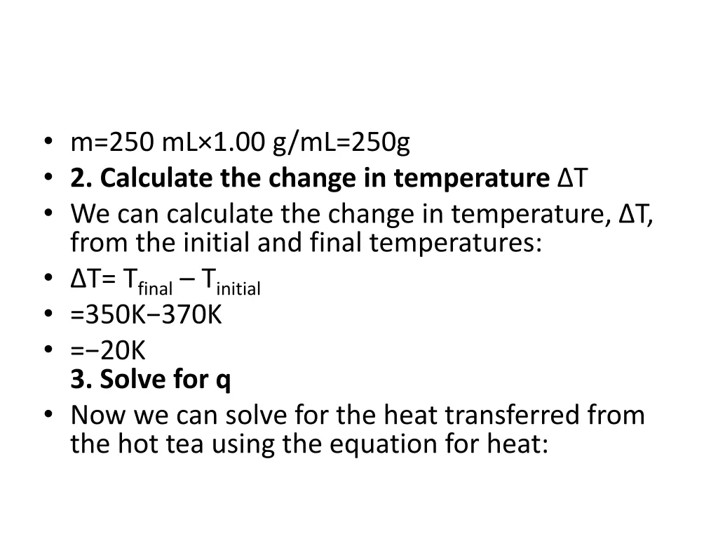 m 250 ml 1 00 g ml 250g 2 calculate the change