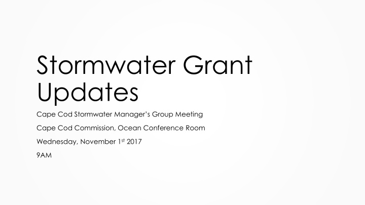 stormwater grant updates cape cod stormwater