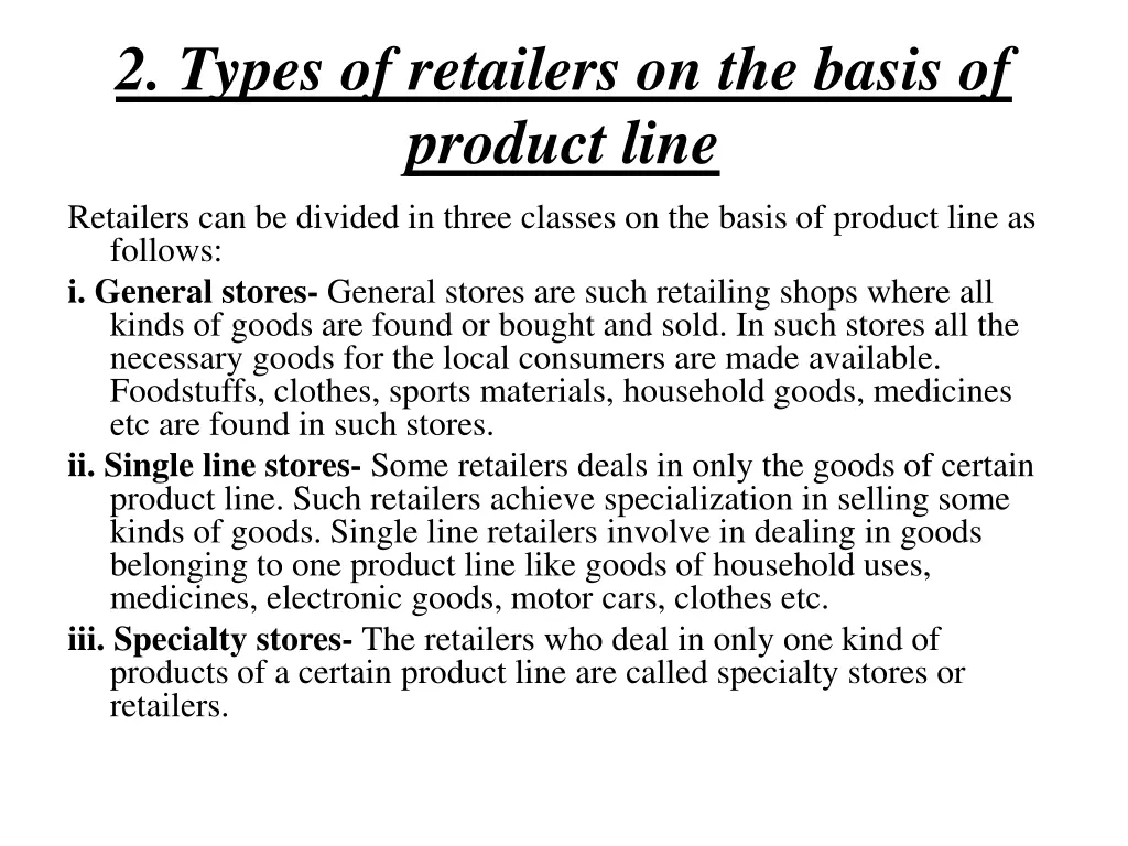 2 types of retailers on the basis of product line