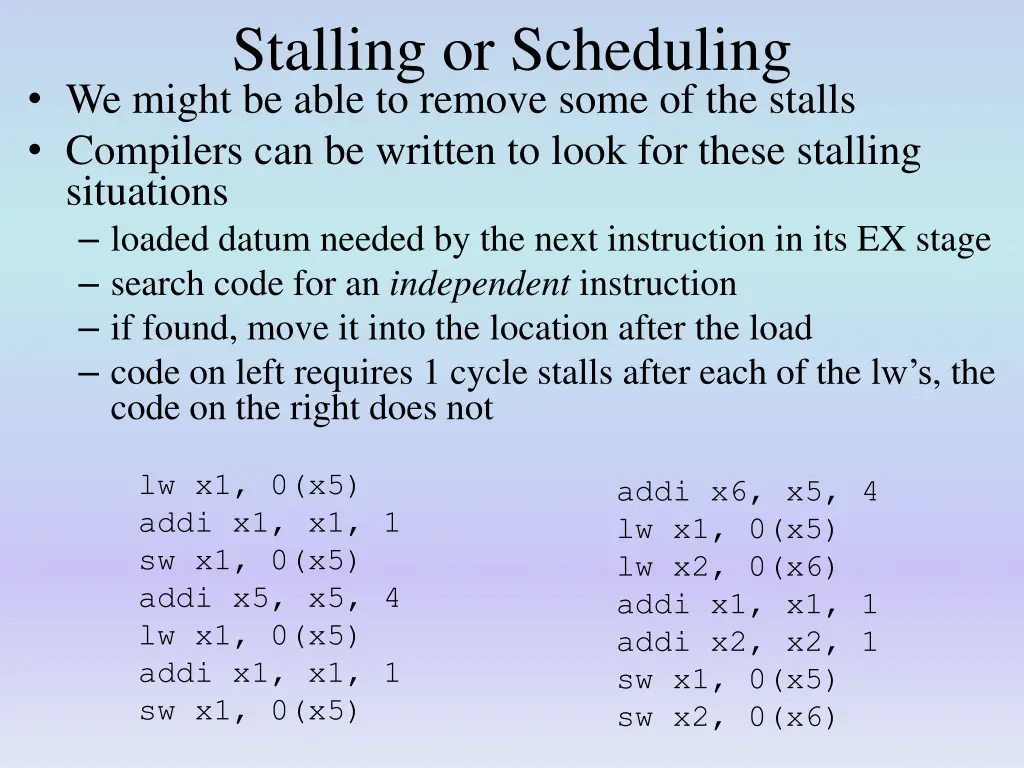 stalling or scheduling we might be able to remove