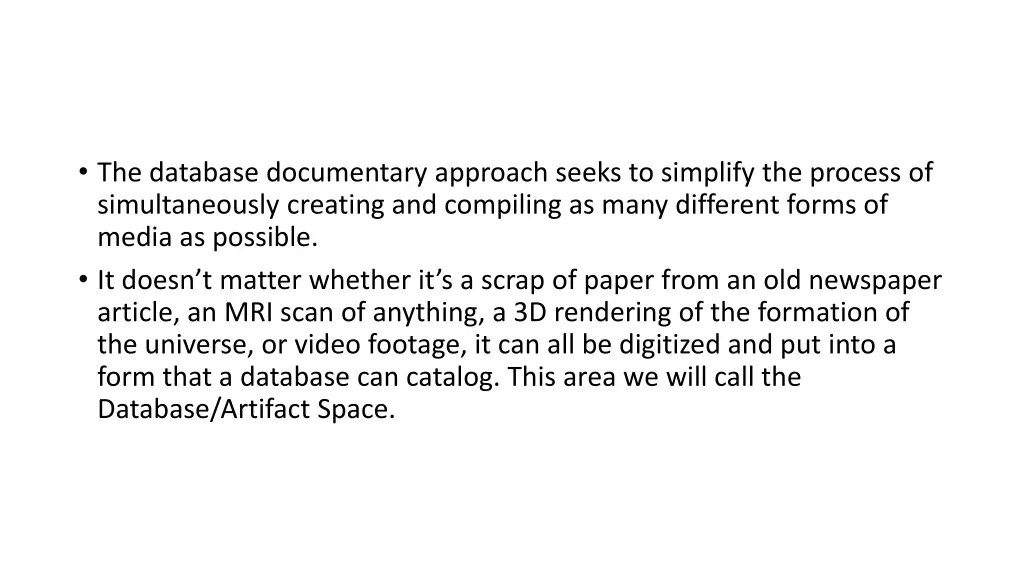 the database documentary approach seeks