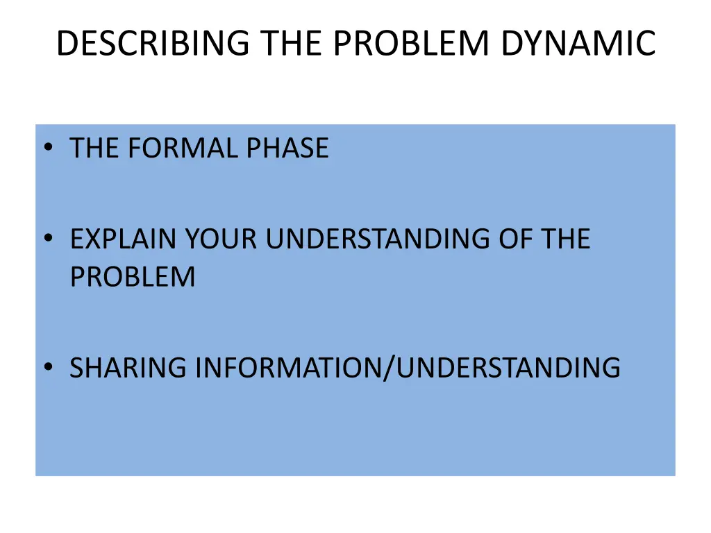 describing the problem dynamic