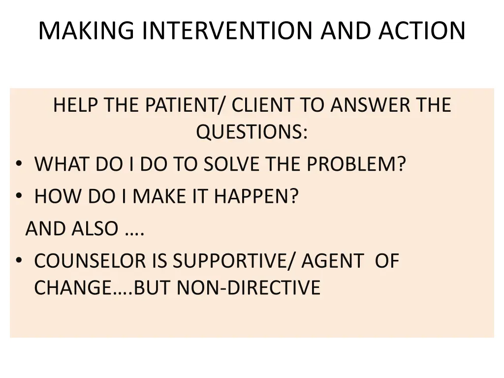 making intervention and action