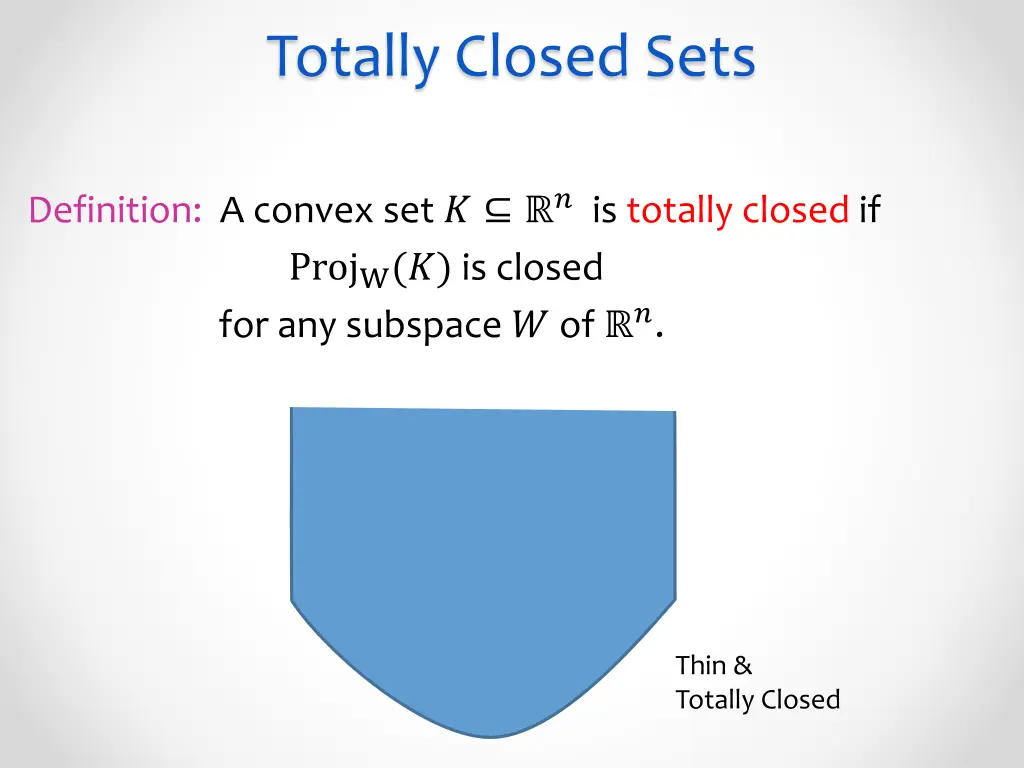 totally closed sets 1