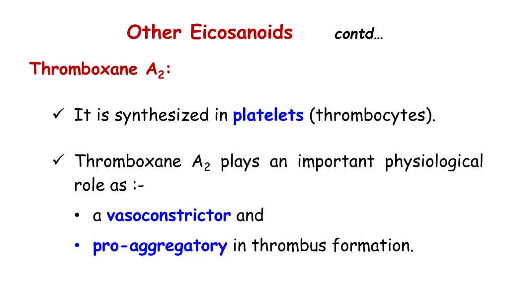 other eicosanoids contd