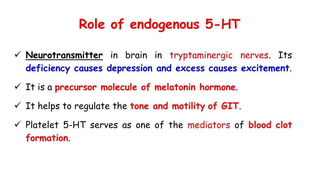 role of endogenous 5 ht