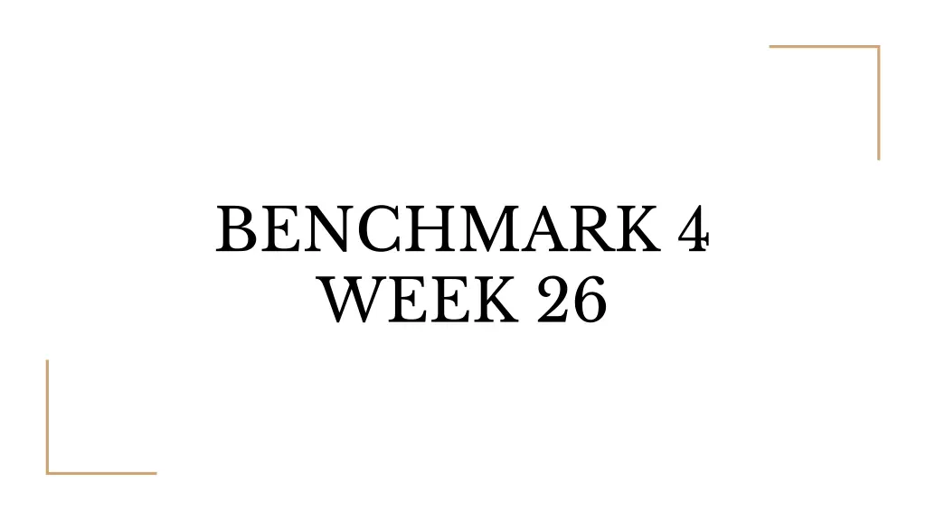 benchmark 4 week 26