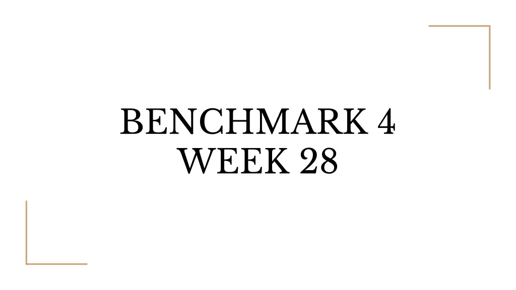 benchmark 4 week 28