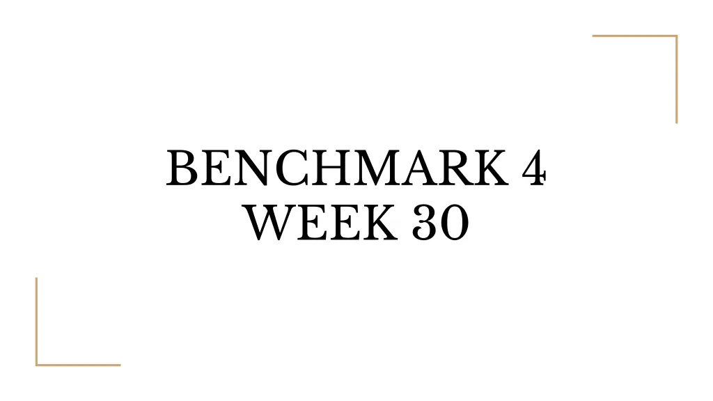 benchmark 4 week 30