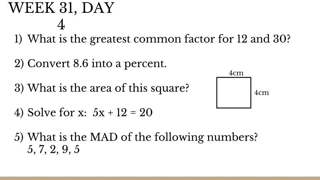 week 31 day 4 1 what is the greatest common