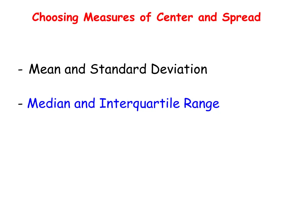 choosing measures of center and spread