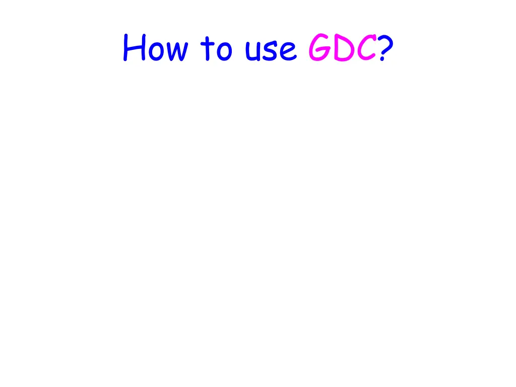 how to use gdc