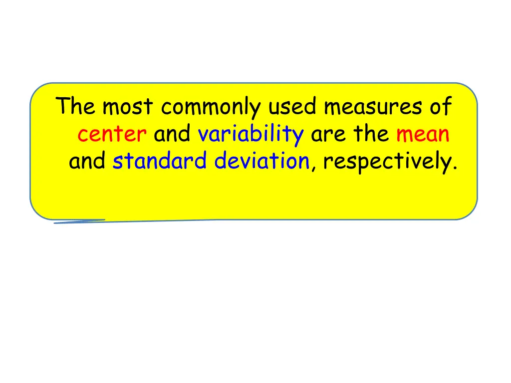 the most commonly used measures of center