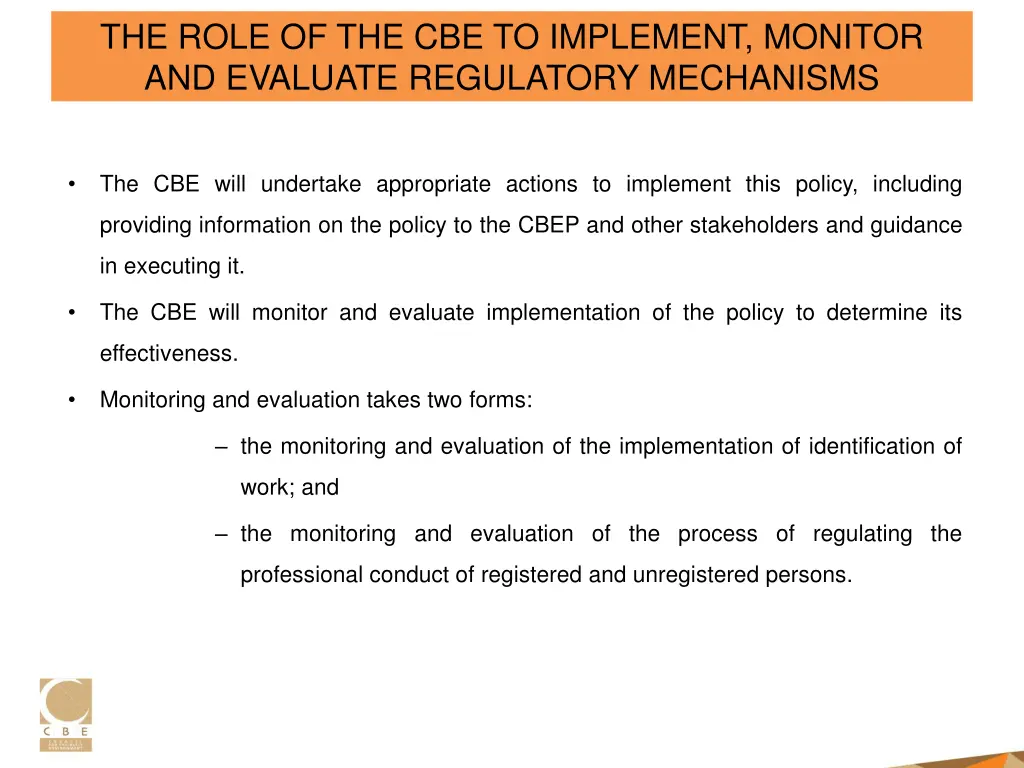 the role of the cbe to implement monitor