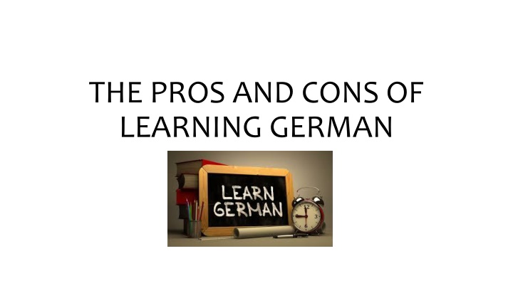 the pros and cons of learning german