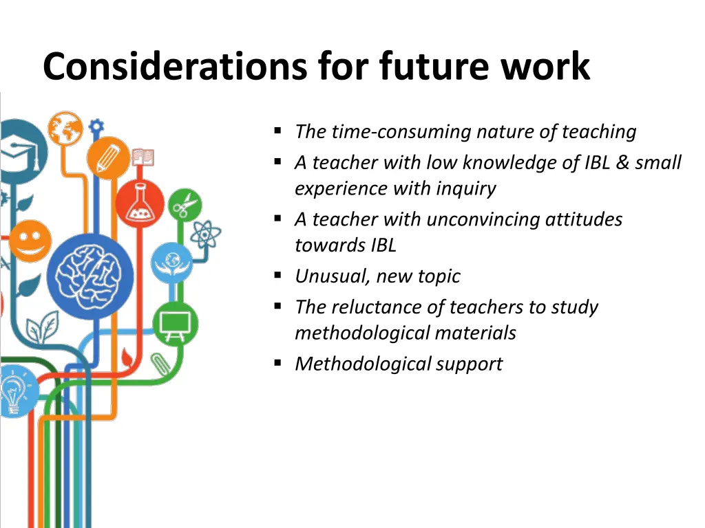 considerations for future work