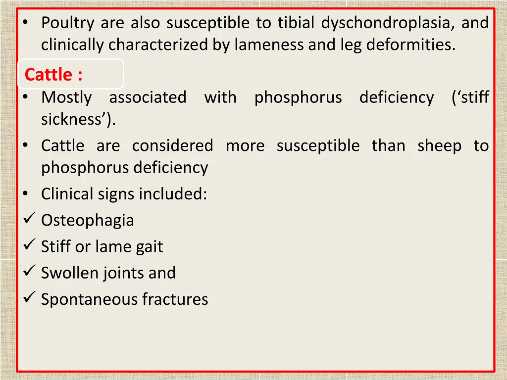 poultry are also susceptible to tibial