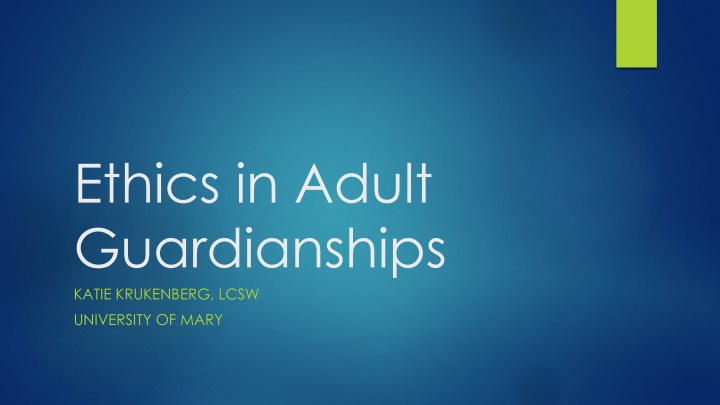 ethics in adult guardianships katie krukenberg