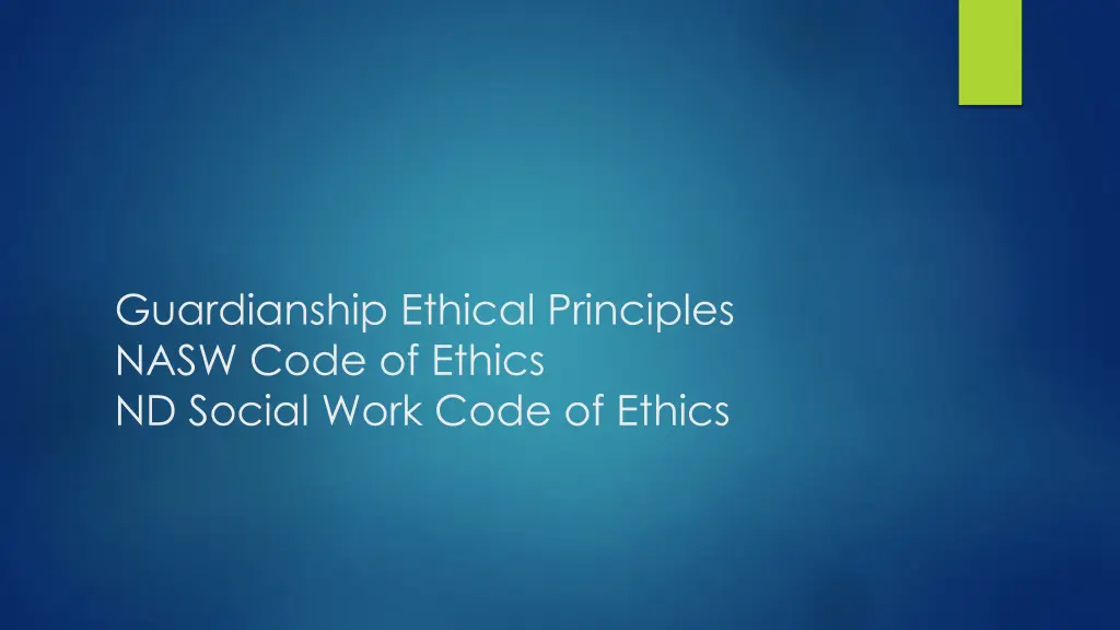 guardianship ethical principles nasw code