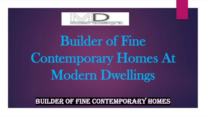 builder of fine builder of fine contemporary