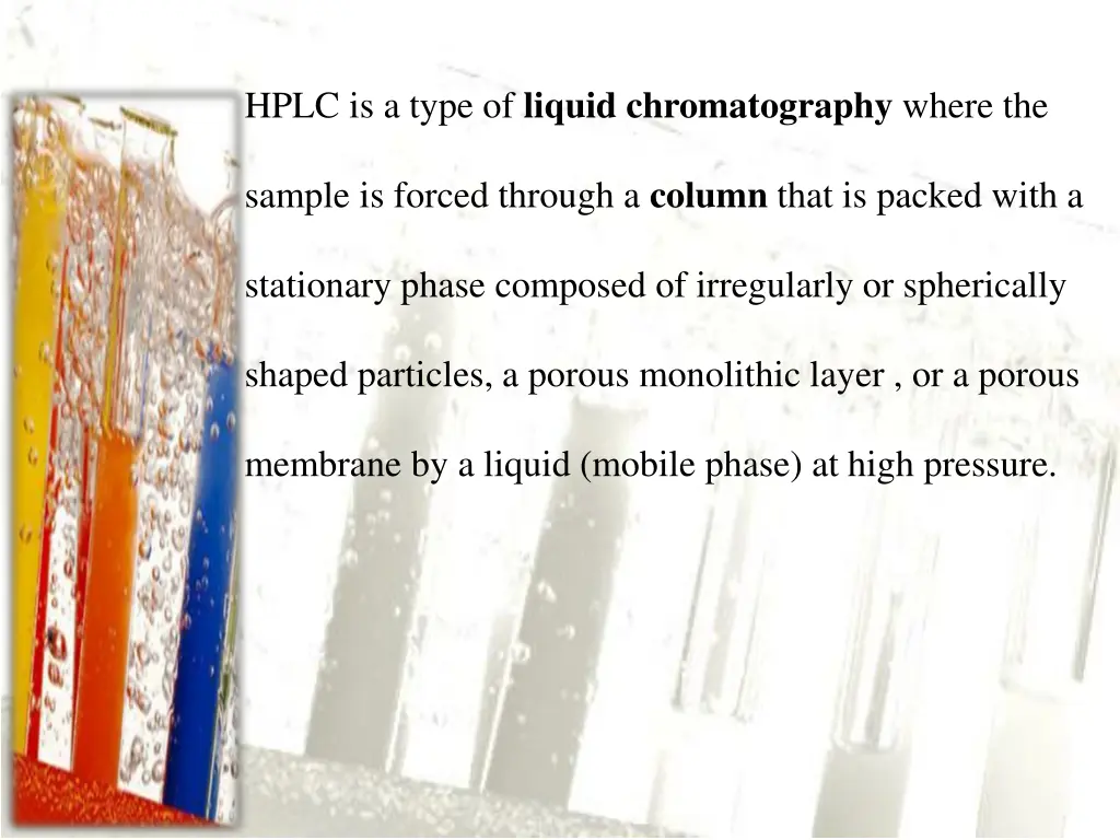 hplc is a type of liquid chromatography where the