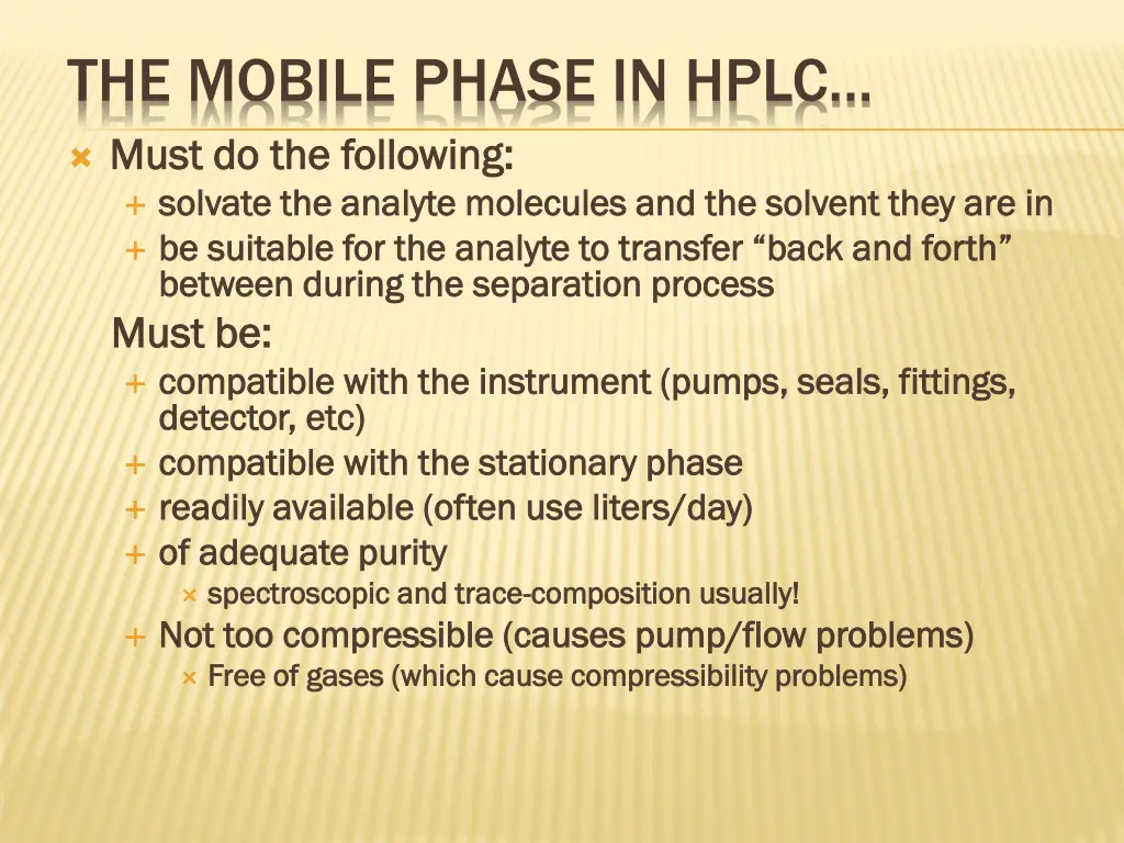 the mobile phase in hplc must do the following